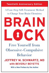 BRAIN LOCK : TWENTIETH ANNIVERSARY EDITION, FREE YOURSELF FROM OBSESSIVE-COMPULSIVE BEHAVIOR